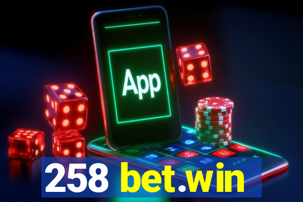 258 bet.win